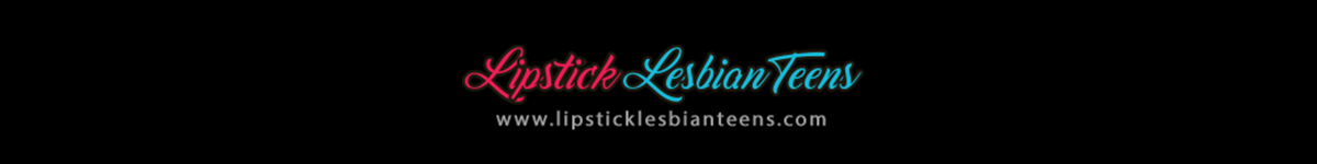 Lipstick Lesbian Teens